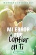 mi error fue confiar en ti (serie mi error 3)-9788408184126 mi error fue confiar en ti (serie mi error 3) 9788408184126