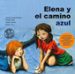 elena y el camino azul: para trabajar la hiperactividad y el defi cit atencional-9788478696826 elena y el camino azul: para trabajar la hiperactividad y el defi cit atencional 9788478696826