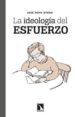 la ideología del esfuerzo-jose moya otero-9788483198926 la ideología del esfuerzo jose moya otero 9788483198926