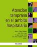 atencion temprana en el ambito hospitalario-9788436831436 atencion temprana en el ambito hospitalario 9788436831436