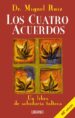 los cuatro acuerdos: un libro de sabiduria tolteca-9788479532536 los cuatro acuerdos: un libro de sabiduria tolteca 9788479532536