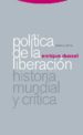 politica de la liberacion i: historia mundial y critica-9788481649246 politica de la liberacion i: historia mundial y critica 9788481649246