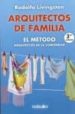 ARQUITECTOS DE FAMILIA EL METODO. ARQUITECTOS DE LA COMUNIDAD RODOLFO LIVINGSTON