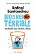 no hi ha res tan terrible: la filosofia dels mes forts i feliços-9788416930456 no hi ha res tan terrible: la filosofia dels mes forts i feliços 9788416930456