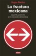 la fractura mexicana (ebook)-9786073119566 la fractura mexicana (ebook) 9786073119566
