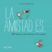 la amistad es... 500 razones para querer a tus amigos-9788401017766 la amistad es... 500 razones para querer a tus amigos 9788401017766