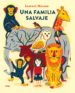 una familia salvaje-laurent moreau-9788494650666 una familia salvaje laurent moreau 9788494650666