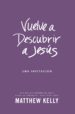 vuelve a descubrir a jesus (ebook)-9781942611486 vuelve a descubrir a jesus (ebook) 9781942611486