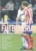 la futboleria: once sueños cumplidos-9788492626786 la futboleria: once sueños cumplidos 9788492626786
