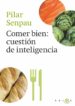 COMER BIEN, CUESTION DE INTELIGENCIA PILAR SENPAU COMER BIEN, CUESTION DE INTELIGENCIA PILAR SENPAU
