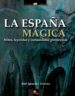 la españa magica: mitos, leyendas y curiosidades pintorescas-9788499672496 la españa magica: mitos, leyendas y curiosidades pintorescas 9788499672496