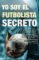 yo soy el futbolista secreto (ebook)-9788415242796 yo soy el futbolista secreto (ebook) 9788415242796