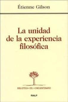 Portada de LA UNIDAD DE LA EXPERIENCIA FILOSOFICA (4ª ED.)