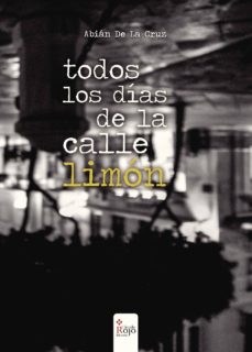 Portada de TODOS LOS DIAS DE LA CALLE LIMON REIMPRESION