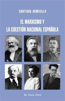 Portada de EL MARXISMO Y LA CUESTION NACIONAL ESPAÑOLA