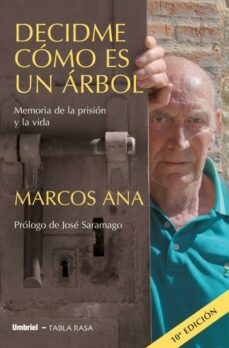 Portada de DECIDME COMO ES UN ARBOL: MEMORIA DE LA PRISION Y LA VIDA