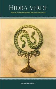 Portada de HIDRA VERDE: RELATOS DE FARMACEUTICOS HISPANOAMERICANOS