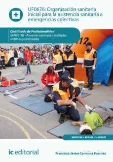 Portada de ORGANIZACION SANITARIA INICIAL PARA LA ASISTENCIA SANITARIA A EMERGENCIAS COLECTIVAS. SANT0108