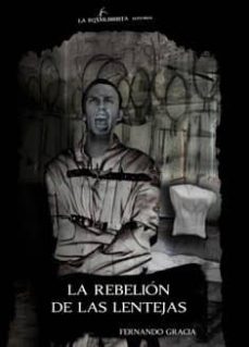 Portada de LA REBELION DE LAS LENTEJAS