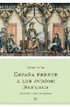 Portada de ESPAÑA FRENTE A LOS JUDIOS: SERAFAD: DEL PROFETA JONAS A LA EXPUL SION