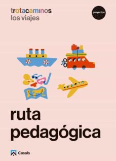 Portada de RUTA PEDAGOGICA LOS VIAJES 4 AÑOS TROTACAMINOS