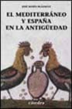 Portada de EL MEDITERRANEO Y ESPAÑA EN LA ANTIGUEDAD: HISTORIA, RELIGION Y A RTE