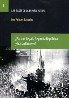 Portada de ¿POR QUE LLEGA LA SEGUNDA REPUBLICA Y HACIA DONDE VA?