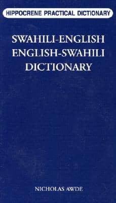 Descarga gratuita de libros para ipod SWAHILI/ENGLISH-ENGLISH/SWAHILI PRACTICAL DICTIONARY: SPOKEN IN E ASTERN AND SOUTHERN AFRICA (Literatura española) 9780781804806 RTF