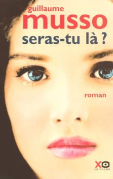 Descargas gratuitas de libros para nook. SERAS-TU LA? de GUILLAUME MUSSO (Literatura española)