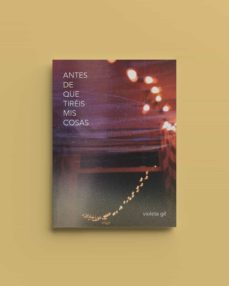 Google libros pdf descargador en línea ANTES DE QUE TIRÉIS MIS COSAS en español
