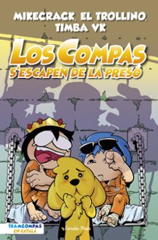 Imagen de LOS COMPAS 2. LOS COMPAS S ESCAPEN DE LA PRESÓ
(edición en catalán) de TIMBA VK