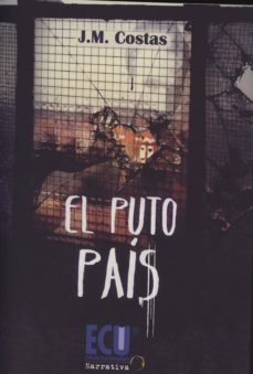Libros gratis para descargar en el rincón. EL PUTO PAIS (Spanish Edition) 9788415941606 de J. M. COSTAS 