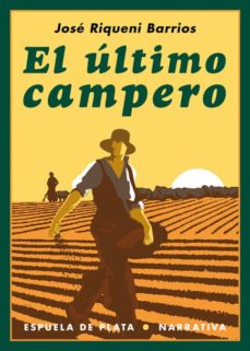 Libros revistas gratis descargar EL ULTIMO CAMPERO 9788416034406 de JOSE RIQUENI BARRIOS