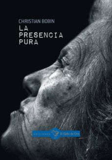 Descargas gratuitas de libros para ipad. LA PRESENCIA PURA (Literatura española)