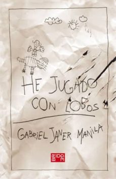 HE JUGADO CON LOBOS | GABRIEL JANER MANILA | Casa del Libro