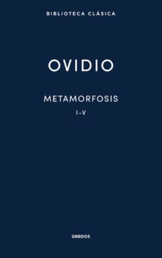 Libros para descargar gratis en formato pdf. METAMORFOSIS I-V en español de OVIDIO 