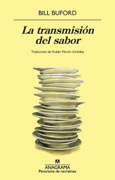 Descargar libros electrónicos gratis torrents pdf LA TRANSMISIÓN DEL SABOR (Spanish Edition) 9788433922106 de BILL BUFORD