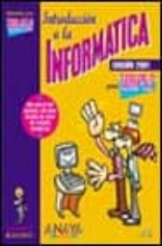 Descargar INTRODUCCION A LA INFORMATICA PARA TORPES EDICION 2001 gratis pdf - leer online