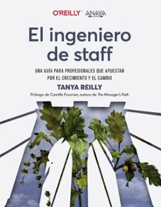 Libros en línea gratis descargar audio EL INGENIERO DE STAFF: UNA GUIA PARA PROFESIONALES QUE APUESTAN POR EL CRECIMIENTO Y EL CAMBIO CHM RTF 9788441548206