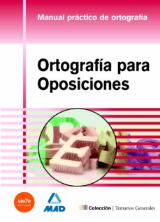 Descargar ORTOGRAFIA PARA OPOSICIONES. MANUAL PRACTICO DE ORTOGRAFIA gratis pdf - leer online