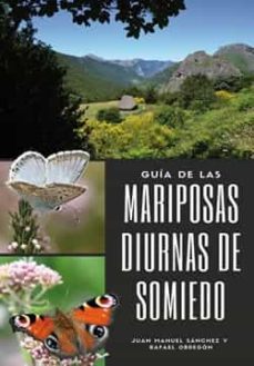 Descárgate los libros gratis en pdf. GUIA DE LAS MARIPOSAS DIURNAS DE SOMIEDO in Spanish