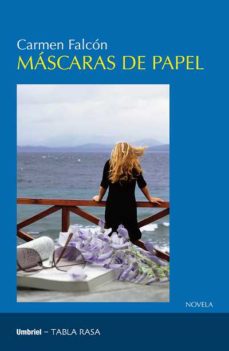 Libros completos gratis para descargar MASCARAS DE PAPEL  de CARMEN FALCON en español 9788489367906