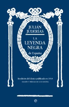 la leyenda negra-julian juderias-9788490601006