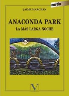 Ebooks descargar gratis kindle ANACONDA PARK 9788490745106