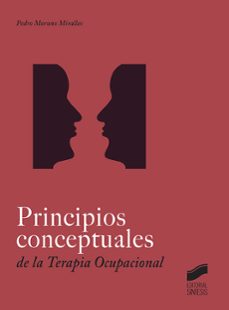 Descarga libros de texto torrent PRINCIPIOS CONCEPTUALES EN TERAPIA OCUPACIONAL de PEDRO MORUNO MIRALLES 9788491710806 en español PDF