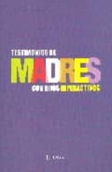 Descargar TESTIMONIOS DE MADRES CON HIJOS HIPERACTIVOS gratis pdf - leer online