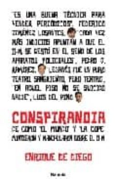 Portada de CONSPIRANOIA DE COMO EL MUNDO Y LA COPE MINTIERON Y MANIPULARON S OBRE EL 11-M