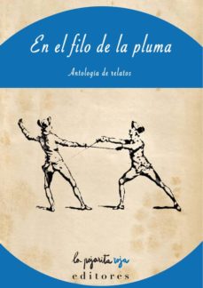 Descarga gratuita del formato de libro electrónico txt EN EL FILO DE LA PLUMA: ANTOLOGIA DE RELATOS PDF en español