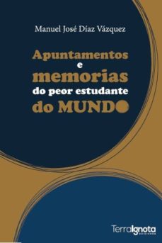 Libro de descarga en línea leer APUNTAMENTOS E MEMORIAS D PEOR ESTUDANTE DO MUNDO