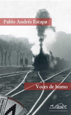 Descargar libros pdf VOCES DE HUMO 9788495642806 (Literatura española)  de PABLO ANDRES ESCAPA